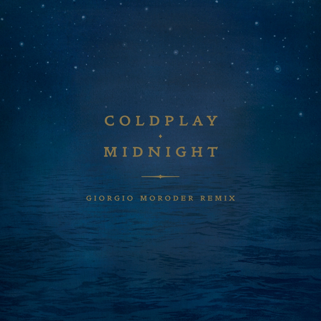 Music|Coldplay -Midnight (Giorigio Moroder Remix)