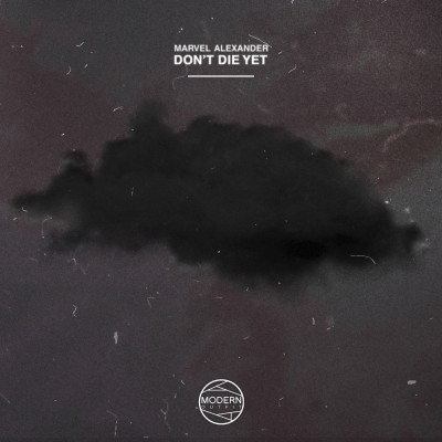 Music| Listen To Marvel Alexander’s “Don’t Die Yet” Album
